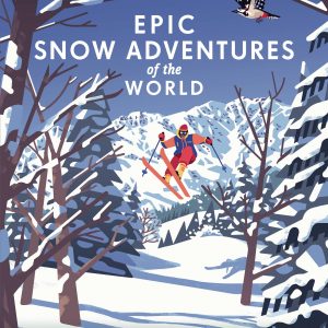 Lonely Planet Epic Snow Adventures of the World book cover