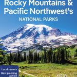 Lonely Planet Rocky Mountains & Pacific Northwest's National Parks book cover