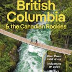Lonely Planet British Columbia & the Canadian Rockies book cover