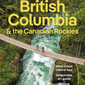 Lonely Planet British Columbia & the Canadian Rockies book cover