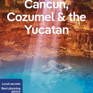 Lonely Planet Cancun, Cozumel & the Yucatan book cover