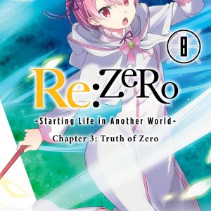 Re:ZERO -Starting Life in Another World-, Chapter 3: Truth of Zero, Vol. 8 (manga) book cover