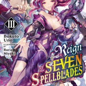 Reign of the Seven Spellblades, Vol. 3 (light novel) book cover