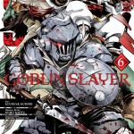 Goblin Slayer, Vol. 6 (manga) book cover