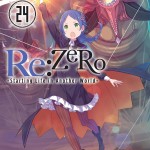 Re:ZERO -Starting Life in Another World-, Vol. 24 (light novel) book cover