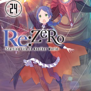 Re:ZERO -Starting Life in Another World-, Vol. 24 (light novel) book cover