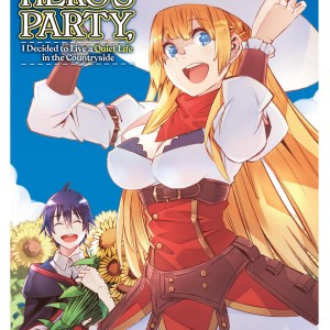 Banished from the Hero's Party, I Decided to Live a Quiet Life in the Countryside, Vol. 6 (manga) book cover