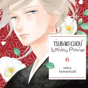 Tsubaki-chou Lonely Planet, Vol. 6 book cover