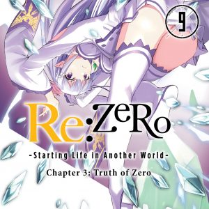 Re:ZERO -Starting Life in Another World-, Chapter 3: Truth of Zero, Vol. 9 (manga) book cover