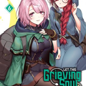 Let This Grieving Soul Retire, Vol. 6 (manga) book cover