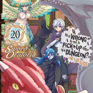 Is It Wrong to Try to Pick Up Girls in a Dungeon? On the Side: Sword Oratoria, Vol. 20 (manga) book cover