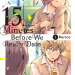 15 Minutes Before We Really Date, Vol. 1 book cover