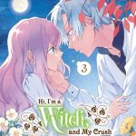 Hi, I'm a Witch, and My Crush Wants Me to Make a Love Potion, Vol. 3 book cover