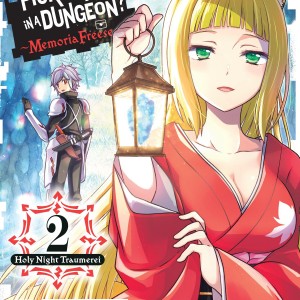 Is It Wrong to Try to Pick Up Girls in a Dungeon? Memoria Freese, Vol. 2 book cover