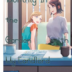 Monthly in the Garden with My Landlord, Vol. 2 book cover