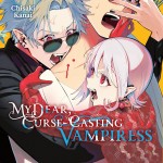 My Dear, Curse-Casting Vampiress, Vol. 3 book cover