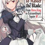 Reborn to Master the Blade: From Hero-King to Extraordinary Squire, Vol. 3 (light novel) book cover