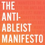 The Anti-Ableist Manifesto book cover