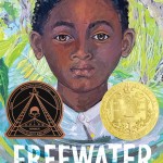Freewater (Newbery & Coretta Scott King Award Winner) book cover
