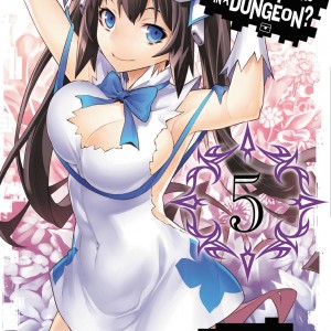Is It Wrong to Try to Pick Up Girls in a Dungeon?, Vol. 5 (manga) book cover