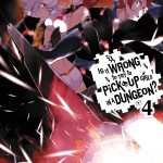 Is It Wrong to Try to Pick Up Girls in a Dungeon?, Vol. 4 (light novel) book cover