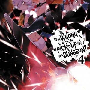 Is It Wrong to Try to Pick Up Girls in a Dungeon?, Vol. 4 (light novel) book cover