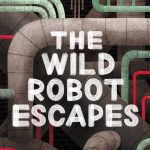 The Wild Robot Escapes book cover