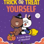 LINE FRIENDS: BROWN & FRIENDS: Trick or Treat Yourself book cover