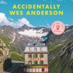 Accidentally Wes Anderson book cover