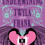 The Undermining of Twyla and Frank book cover