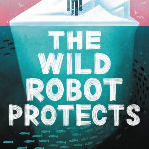The Wild Robot Protects book cover