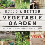 Build a Better Vegetable Garden book cover