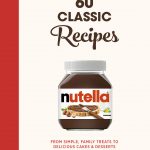 Nutella: 60 Classic Recipes book cover