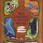 Wild Languages of Mother Nature: 48 Stories of How Nature Communicates book cover