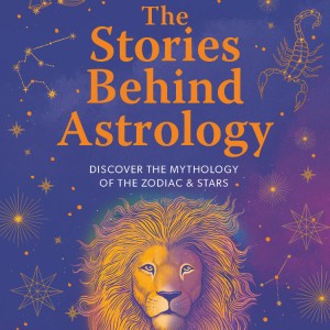 The Stories Behind Astrology book cover