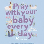 Pray With Your Baby Every Day book cover