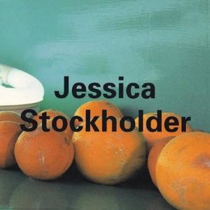 Jessica Stockholder book cover