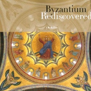 Byzantium Rediscovered book cover