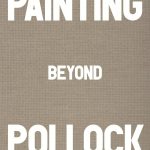 Painting Beyond Pollock book cover