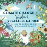 The Climate Change–Resilient Vegetable Garden book cover