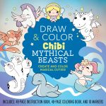 Draw and Color Chibi Mythical Beasts Kit book cover