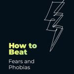 How to Beat Fears and Phobias book cover