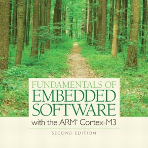 Fundamentals of Embedded Software with the ARM Cortex-M3 book cover