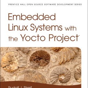 Embedded Linux Systems with the Yocto Project book cover