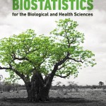 Biostatistics for the Biological and Health Sciences book cover