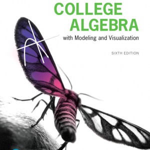 College Algebra with Modeling and Visualization book cover