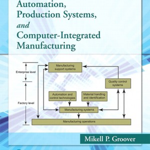 Automation, Production Systems, and Computer-Integrated Manufacturing book cover