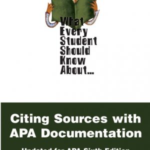 What Every Student Should Know About Citing Sources with APA Documentation book cover