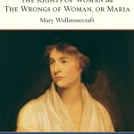 Vindication of the Rights of Woman and The Wrongs of Woman, A, or Maria book cover