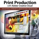 Real World Print Production with Adobe Creative Cloud book cover